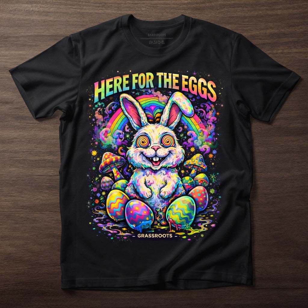 Here For The Eggs — Grassroots Easter Tee